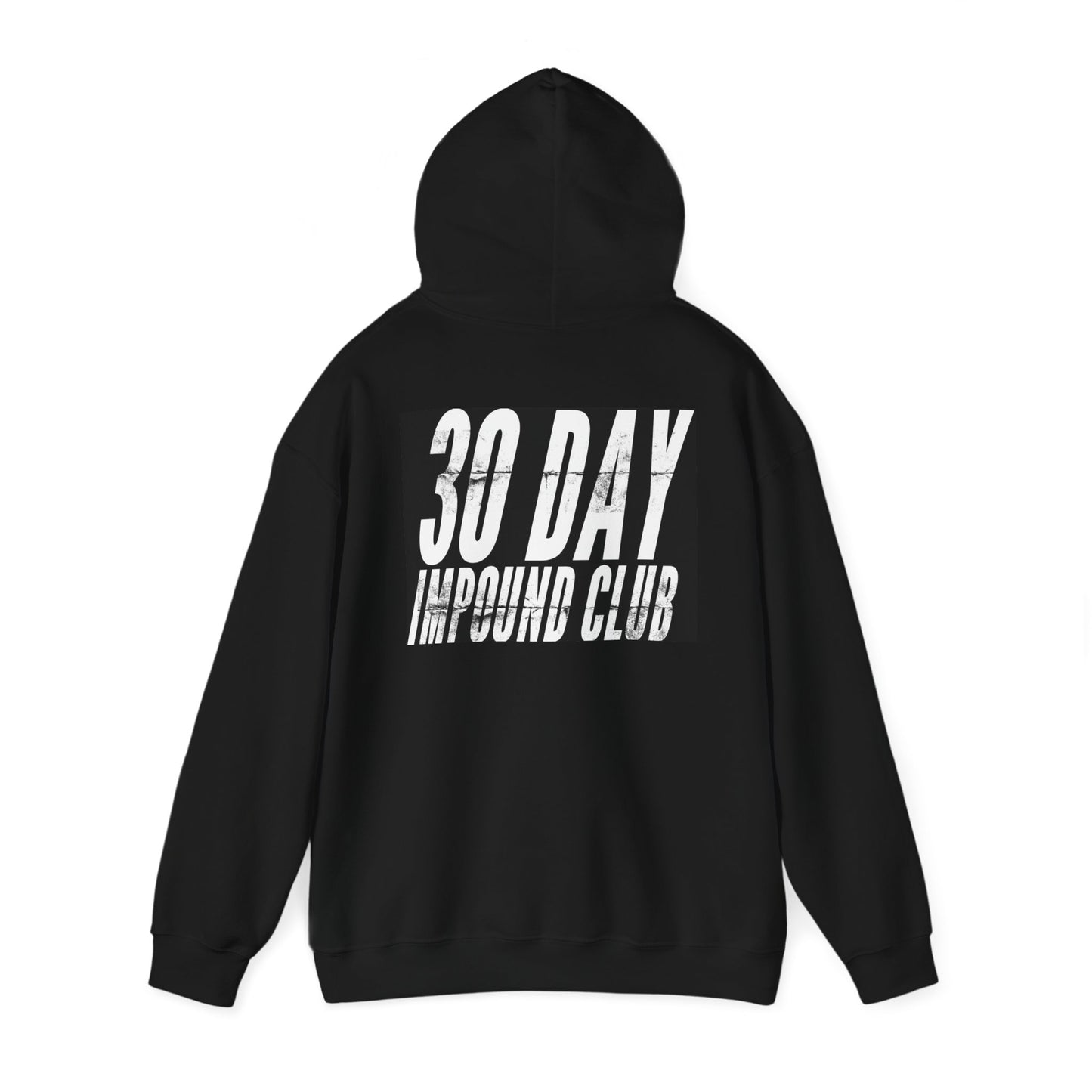 LIMITED EDITION - 30 Day Impound Club Heavy Blend™ Hooded Sweatshirt